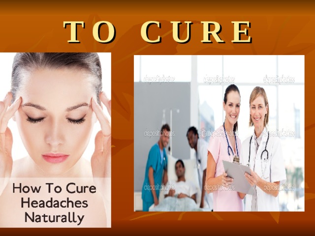 T O C U R E 