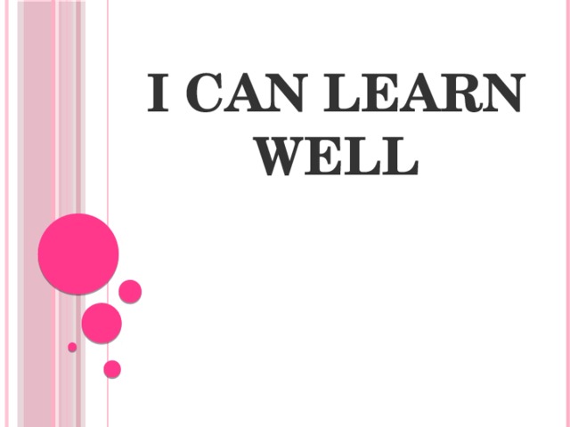 I can learn well 