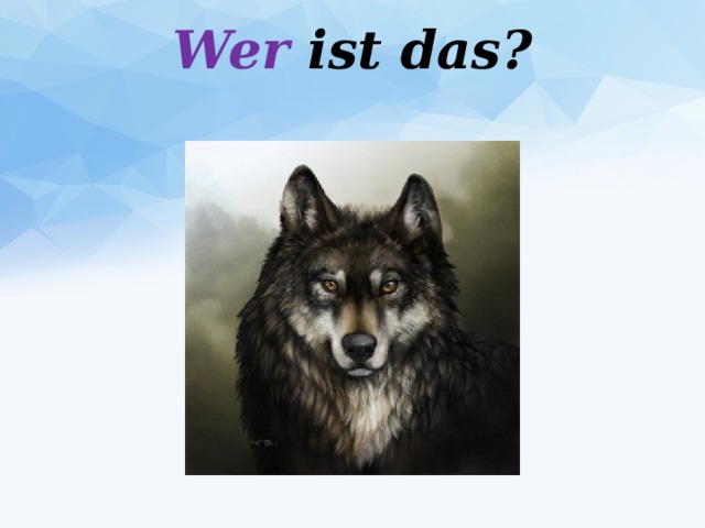 Wer ist das?   