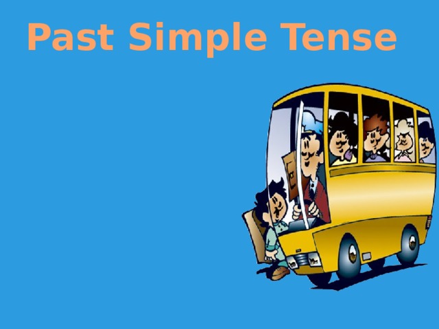 Past Simple Tense 