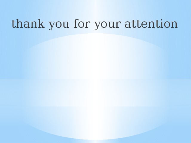 thank you for your attention 