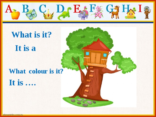 What is it? It is a What colour is it? It is ….  