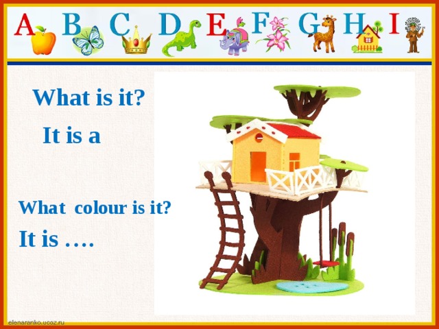 What is it? It is a What colour is it? It is ….  