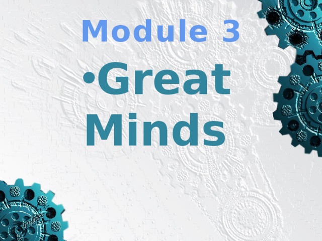 Module 3 Great Minds 