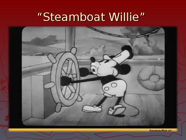 “ Steamboat Willie” 