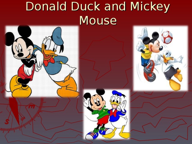Donald Duck and Mickey Mouse 