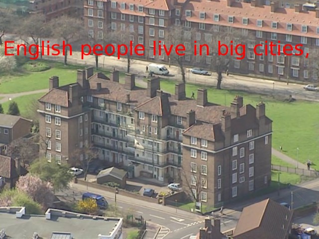English people live in big cities, 
