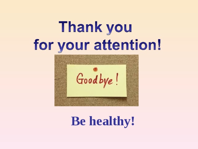 Be healthy! 