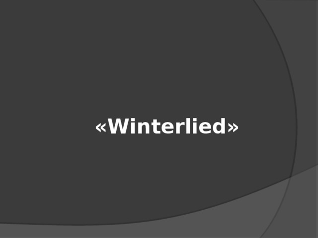 «Winterlied» 