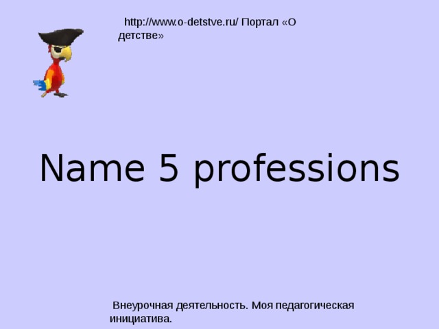 Name 5 professions 