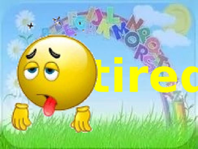 tired 