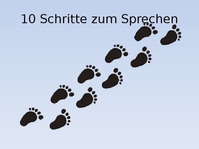 10 Schritte zum Sprechen 