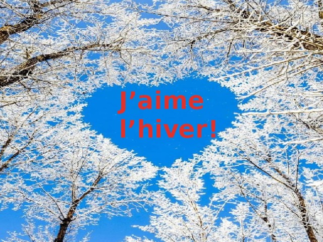 J’aime l’hiver! 