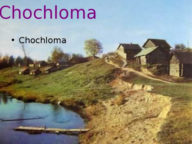 Chochloma Chochloma 
