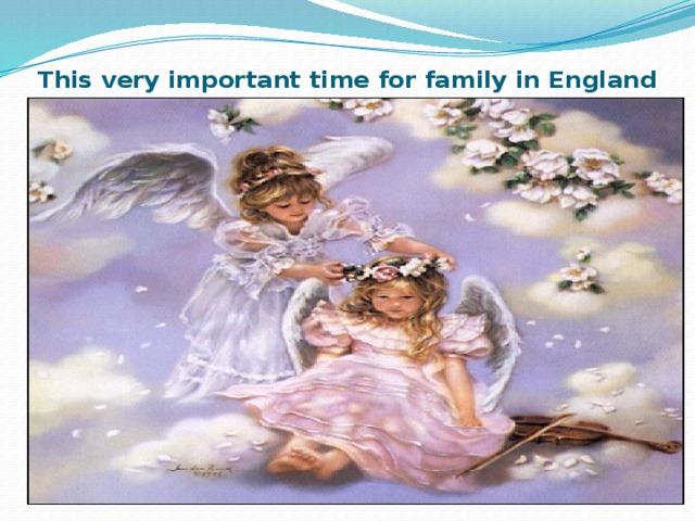 This very important time for family in England 