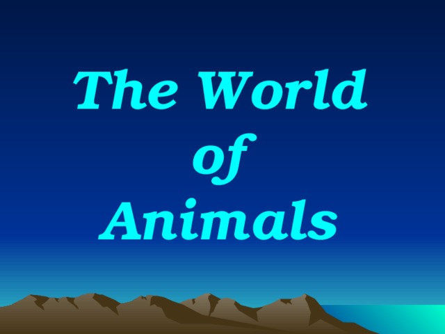 The World of Animals 