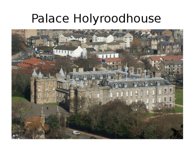 Palace Holyroodhouse 