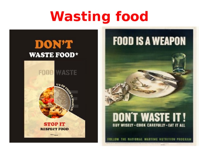 Wasting food 