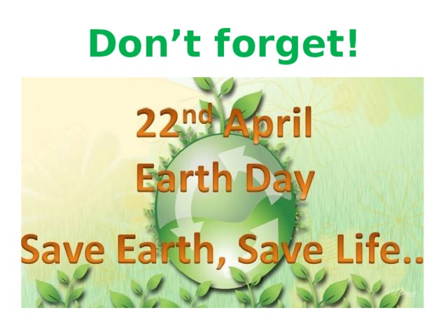   Don’t forget!   1 
