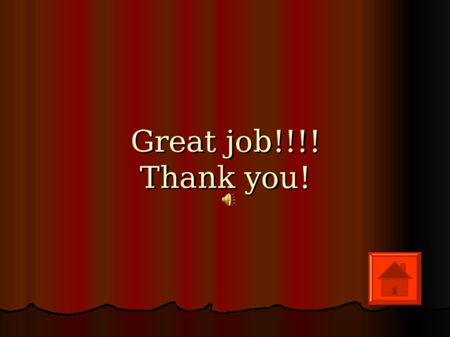 Great job!!!!  Thank you! 