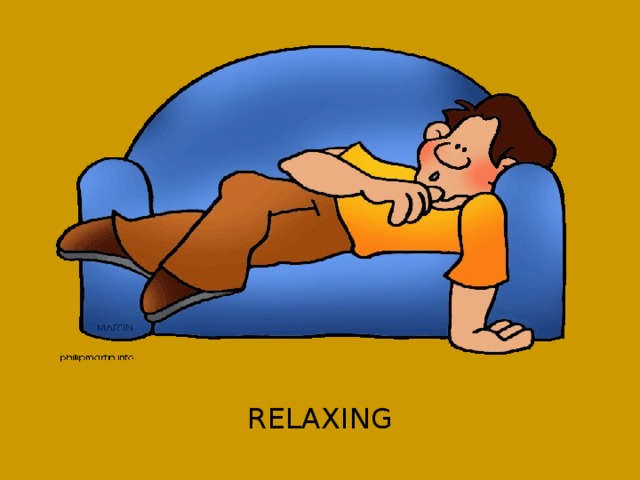 RELAXING 