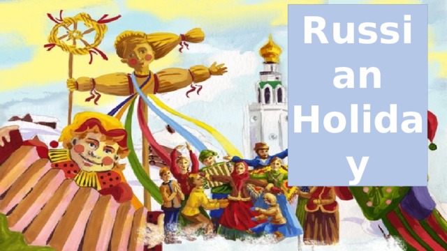 Russian Holiday 