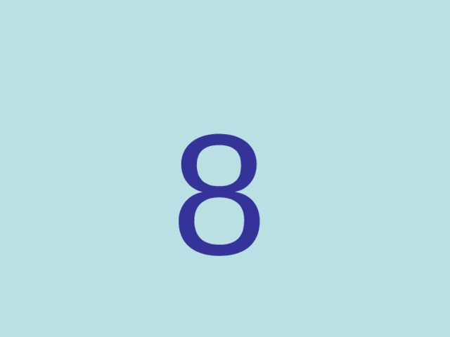  8 