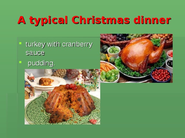A  typical  Christmas  dinner turkey with cranberry sauce  pudding. 