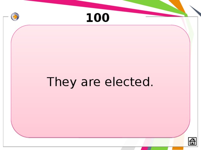 100 They are elected. 