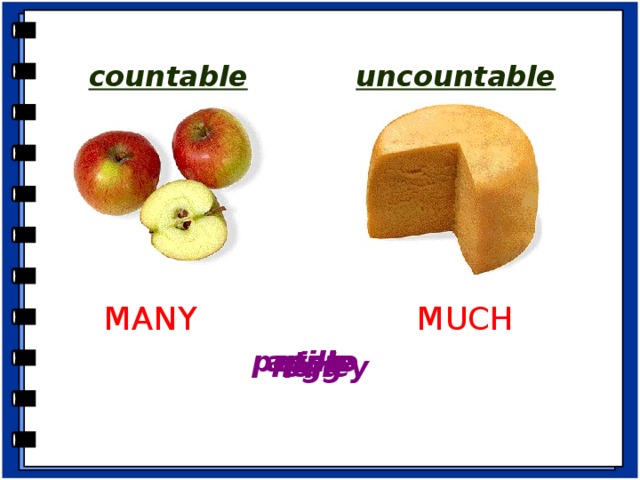 countable uncountable MANY MUCH Новый материал.  «Countable / uncountable» -On the screen there are countable and uncountable nouns. Назовите существительное и скажите, можно его посчитать или нет. Если можно – назовите его во множественном числе, если нет – выразите количество с помощью слова some . ( Potatoes – Some bread ) milk potato apple rice honey egg  