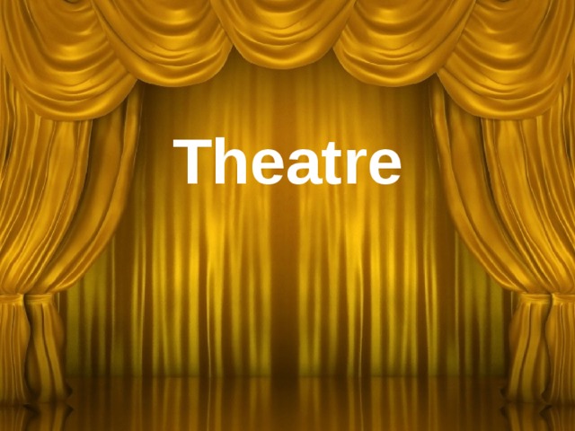 Theatre 