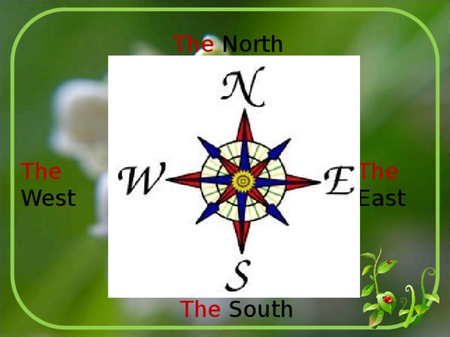 The North The East The West The South 
