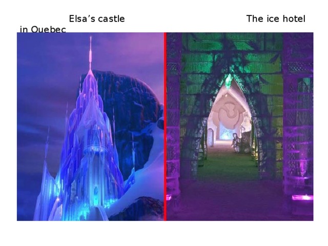  Elsa’s castle The ice hotel in Quebec 