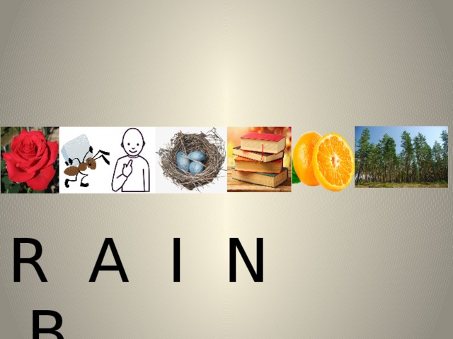 R A I N B