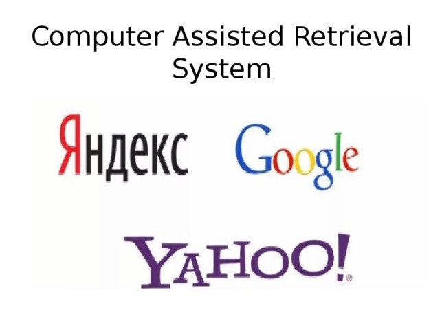 Computer Assisted Retrieval System 