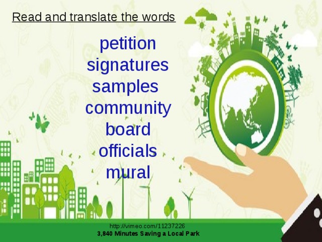 Read and translate the words petition signatures samples community board officials mural http://vimeo.com/11237226 3,840 Minutes Saving a Local Park  