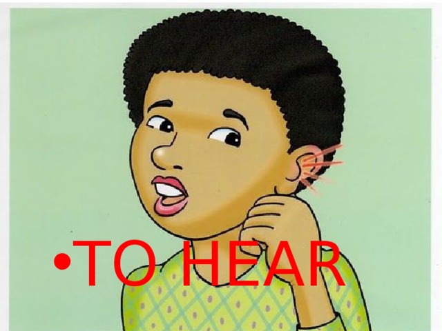 TO HEAR 