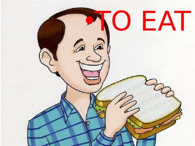 TO EAT 