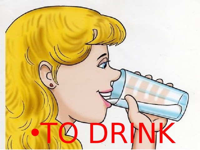 TO DRINK 