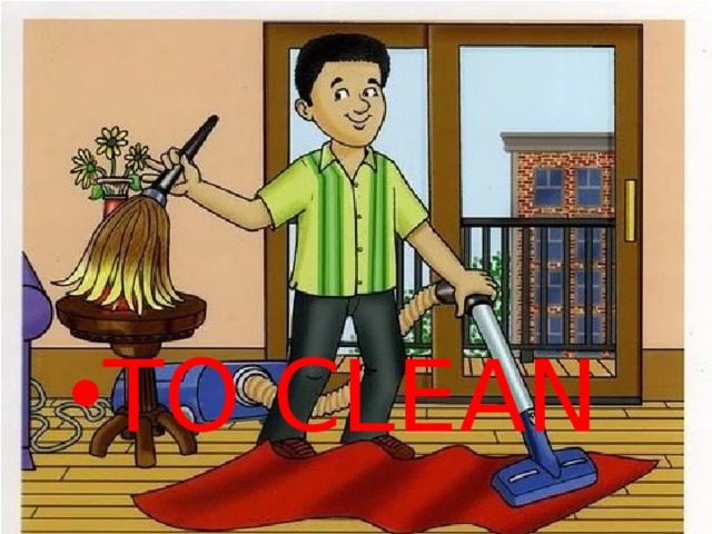 TO CLEAN 