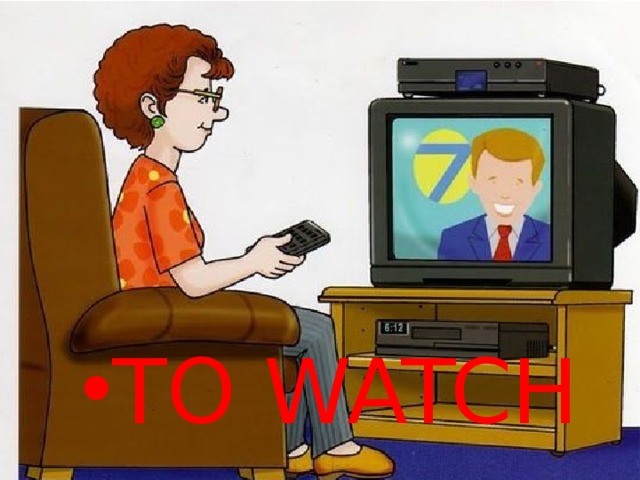 TO WATCH 