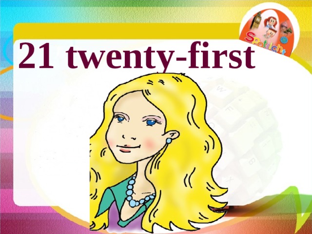 21 twenty-first 