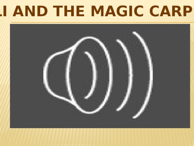 ALI AND THE MAGIC CARPET 