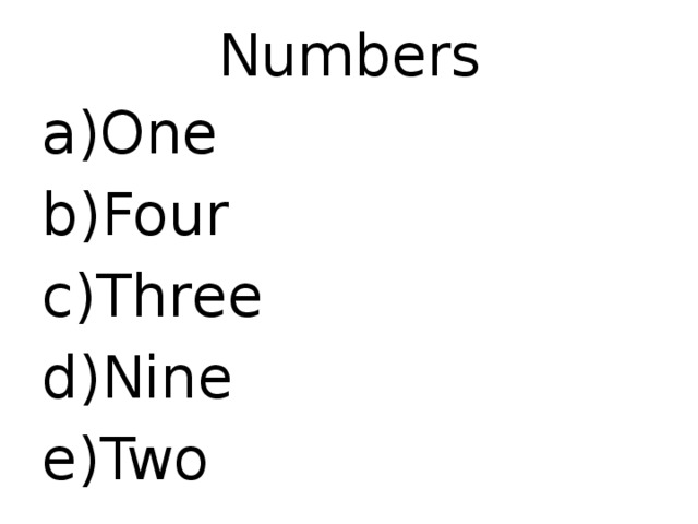 Numbers One Four Three Nine Two f) Six g) Eight h) Ten i) Five j) Seven 