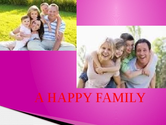 A HAPPY FAMILY 