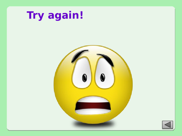 Try again! 