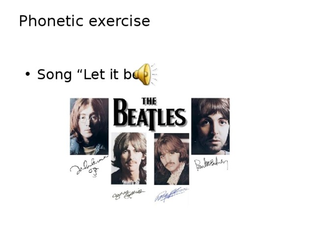 Phonetic exercise   Song “Let it be” 
