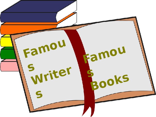 Famous Books Famous Writers 