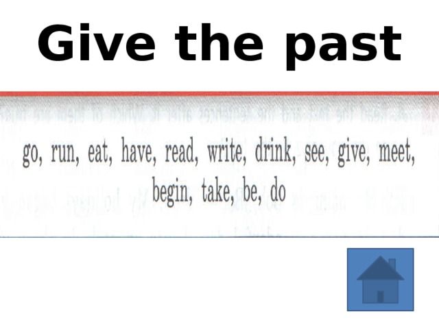 Give the past 