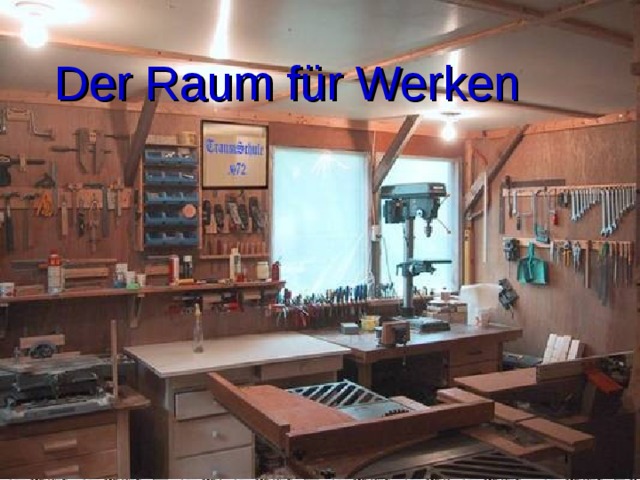 Der Raum für Werken   